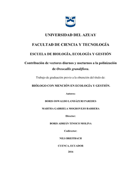 ESCUELA DE BIOLOGÍA, ECOLOGÍA Y GESTIÓN Contribución De Vectores Diurnos Y Nocturnos a La Polinización De Oreocallis Grandiflora