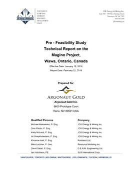 Pre - Feasibility Study Technical Report on the Magino Project, Wawa, Ontario, Canada Effective Date: January 18, 2016 Report Date: February 22, 2016