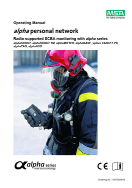 Alpha Personal Network Radio-Supported SCBA Monitoring with Alpha Series Alphascout, Alphascout TM, Alphamitter, Alphabase, Xplore TABLET PC, Alphatag, Alphahud