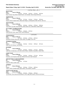 Film Schedule Summary Governors Crossing 14 1402 Hurley Drive Report Dates: Friday, April 13, 2018 - Thursday, April 19, 2018 Sevierville, TN 37862, (865) 366-1752