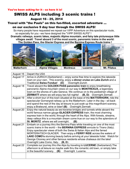 SWISS ALPS Including 3 Scenic Trains ! August 16 - 25, 2014 Travel with "The Pauls" on This Fun-Filled, Escorted Adventure