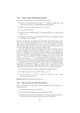 15.3 More About Orthogonal Groups 15.4 Spin Groups in Small Dimensions