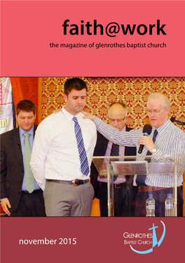 Faith@Work the Magazine of Glenrothes Baptist Church