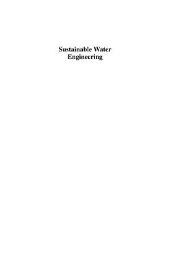 Sustainable Water Engineering the Authors Dedicate the Book to Their Families and Colleagues Sustainable Water Engineering