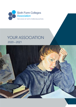 YOUR ASSOCIATION 2020 – 2021 “ for a Sixth Form College Or a 16-19 Academy, Being a Member of the SFCA Is a Bit of a No-Brainer Really