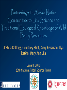 Partnering with Alaska Native Communities to Link Science and Traditional Ecological Knowledge of Wild Berry Resources