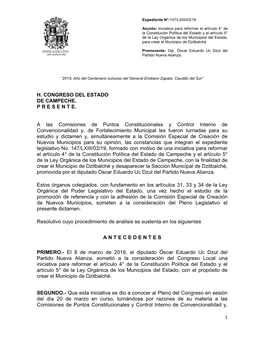 H. CONGRESO DEL ESTADO DE CAMPECHE. P R E S E N T E. a Las Comisiones De Puntos Constitucionales Y Control Interno De Convencion