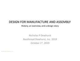 DESIGN for MANUFACTURE and ASSEMBLY History, an Overview, and a Design Story