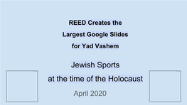 REED Creates the Largest Google Slides for Yad Vashem Jewish