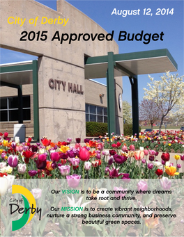 2015 Budget the 2015 Budget Fulfills Our Mission to Create Vibrant Neighborhoods, Nurture a Strong Business Community, and Preserve Beautiful Green Spaces