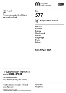 577 Times Are Changed with Additional Journeys Introduced 577 Easy Access on All Buses