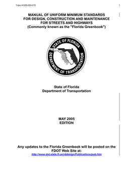 MANUAL of UNIFORM MINIMUM STANDARDS for DESIGN, CONSTRUCTION and MAINTENANCE for STREETS and HIGHWAYS (Commonly Known As the "Florida Greenbook")