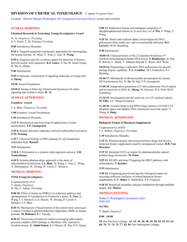 DIVISION of CHEMICAL TOXICOLOGY T. Spratt, Program Chair Location: Marriott Marquis Washington, DC Georgetown University Room, Except When Notified