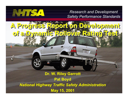 A Progress Report on Development of a Dynamic Rollover