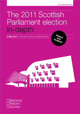 The 2011 Scottish Parliament Election In-Depth Report 5 May 2011 | Prof John Curtice & Dr Martin Steven and Analysis Acknowledgements