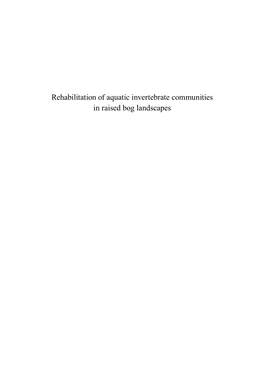 Rehabilitation of Aquatic Invertebrate Communities in Raised Bog Landscapes Van Duinen G.A