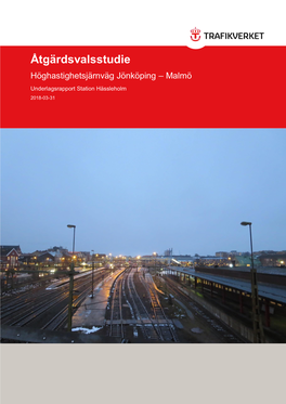 Åtgärdsvalsstudie Höghastighetsjärnväg Jönköping – Malmö Underlagsrapport Station Hässleholm 2018-03-31