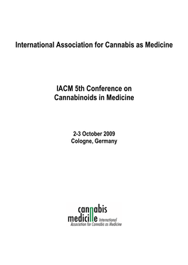 International Association for Cannabis As Medicine IACM 5Th Conference on Cannabinoids in Medicine 2-3 October 2009, Cologne Program and Abstracts