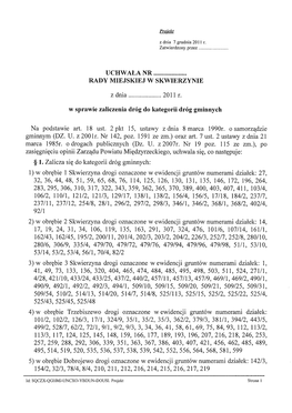 UCHWALA NR .. RADY MIEJSKIEJ WSKWIERZYNIE Z Dnia 2011 R. W Sprawie Zaliczenia Dróg Do Kategorii Dróg Gminnych Na Podstawie