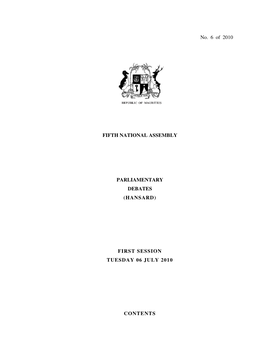 No. 6 of 2010 FIFTH NATIONAL ASSEMBLY PARLIAMENTARY DEBATES (HANSARD) FIRST SESSION TUESDAY 06 JULY 2010 CONTENTS