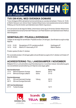 Två Em-Kval Med Svenska Domare Semifinaler I