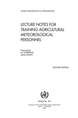 Lecture Notes for Training Agricultural Meteorological Personnel
