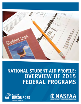 National Student Aid Profile: Overview of 2015 Federal Programs