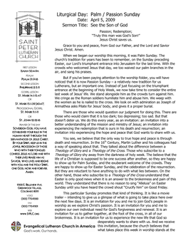 Palm / Passion Sunday Date: April 5, 2009 Sermon Title: See the Son of God Passion; Redemption; —Truly This Man Was God‘S Son!“ Jesus Christ Saves Us