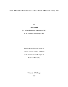 Poetry of Revolution: Romanticism and National Projects in Nineteenth-Century Haiti by Amy Reinsel B.A. Indiana University, Bloo