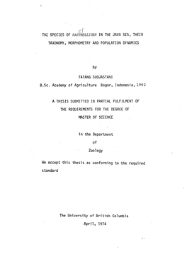 C the SPECIES of RASTRELLIGER in the JAVA SEA, THEIR TAXONOMY, MORPHOMETRY and POPULATION DYNAMICS TATANG SUDJASTANI B.Sc. Acade