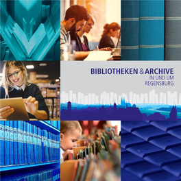 Bibliotheken Und Archive in Und Um Regensburg