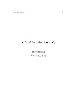 A Brief Introduction to Qt Bruce Bolden March 25, 2009