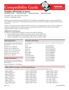 Compatibility Guide Toshiba MG03ACA Series MG03ACA100 MG03ACA200 MG03ACA300 MG03ACA400 Hard Disk Drives 1TB, 2TB, 3TB and 4TB* 3.5-Inch / 7,200 RPM / SATA