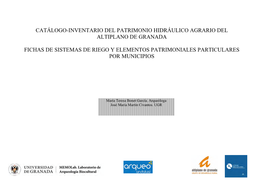 Catálogo-Inventario Del Patrimonio Hidráulico Agrario Del Altiplano De Granada Fichas De Sistemas De Riego Y Elementos Patrimo