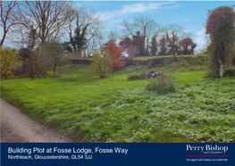 Building Plot at Fosse Lodge, Fosse Way Northleach, Gloucestershire, GL54 3JJ