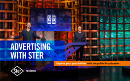 ADVERTISING with STER Explore Your Possibilities with the Public Broadcaster WELCOME