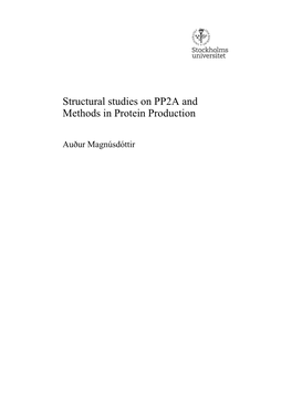 Structural Studies on PP2A and Methods in Protein Production