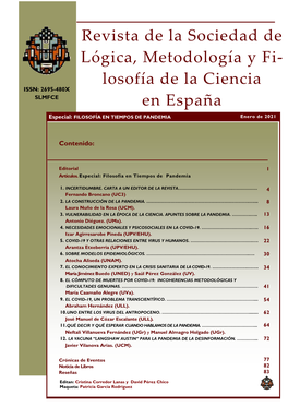 Revista De La Sociedad De Lógica, Metodología Y Fi- Losofía De La Ciencia ISSN: 2695-480X SLMFCE En España Especial: FILOSOFÍA EN TIEMPOS DE PANDEMIA Enero De 2021