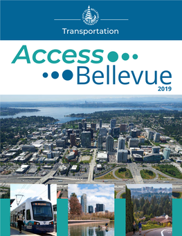 John Tiscornia TRANSPORTATION NETWORK Multimodal Transportation Network Bellevue Is a Regional Hub with More Than 140,000 Residents and Nearly 150,000 Jobs