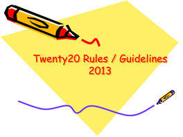 Twenty20 Rules / Guidelines 2013