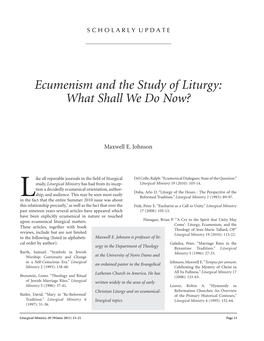 Ecumenism and the Study of Liturgy: What Shall We Do Now?