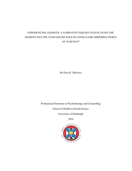 Experiencing Azeroth: a Narrative Inquiry Into Playing the Massive Multiplayer Online Role-Playing Game (Mmorpg) World of Warcraft