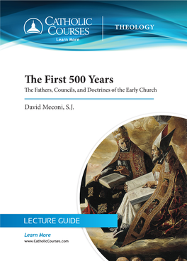 The First 500 Years the Fathers, Councils, and Doctrines of the Early Church