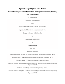 Specially Shaped Optical Fiber Probes: Understanding and Their Applications in Integrated Photonics, Sensing, and Microfluidics a Dissertation