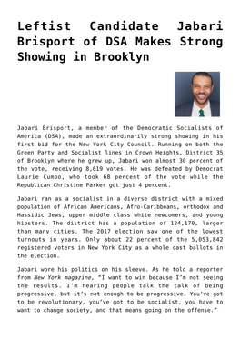 Leftist Candidate Jabari Brisport of DSA Makes Strong Showing in Brooklyn