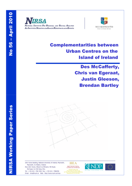 April 2010 Complementarities Between Urban Centres on the Island of Ireland Des Mccafferty, Chris Van Egeraat