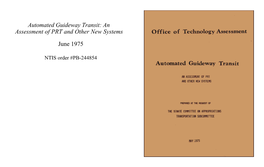 Automated Guideway Transit: an Assessment of PRT and Other New Systems