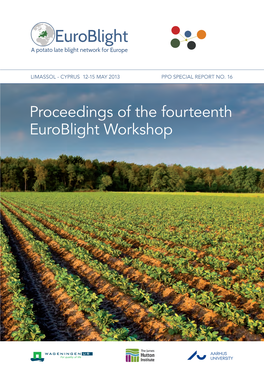 Proceedings of the Fourteenth Euroblight Workshop PPO SPECIAL REPORT NO.PPO 16 SPECIAL REPORT