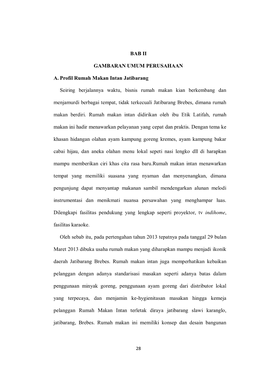 BAB II GAMBARAN UMUM PERUSAHAAN A. Profil Rumah Makan Intan Jatibarang Seiring Berjalannya Waktu, Bisnis Rumah Makan Kian Berkem