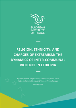 Religion, Ethnicity, and Charges of Extremism: the Dynamics of Inter -Communal Violence in Ethiopia 1